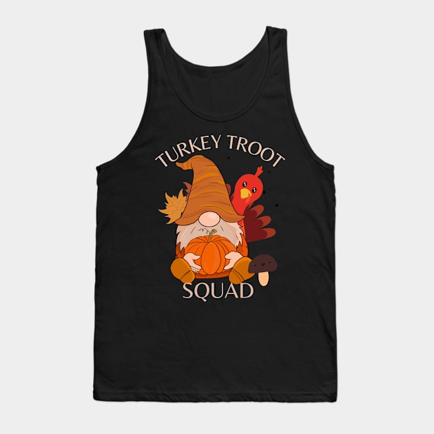 Thanksgiving turkey troot squad Tank Top by GP SHOP